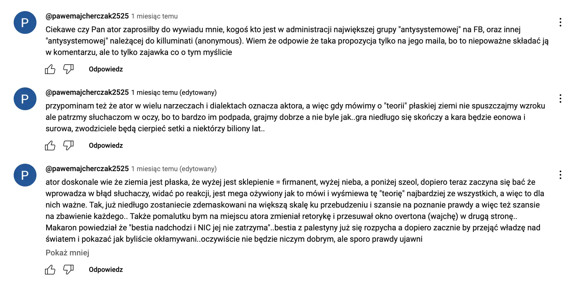 Komentarze pod filmami Atora ktore pokazuja ze sa osoby ktore wierza w to co mowi Ator